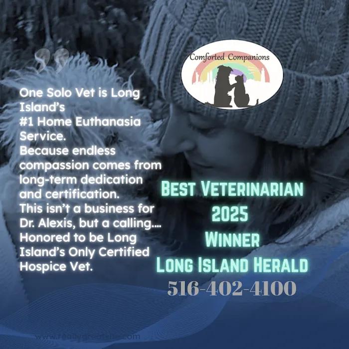 BEST VET 2025/LI’s #1 Home Pet Euthanasia/Pet Hospice Veterinarian, Dr. Alexis, Comforted Companions®️Veterinary Care Picture 10
